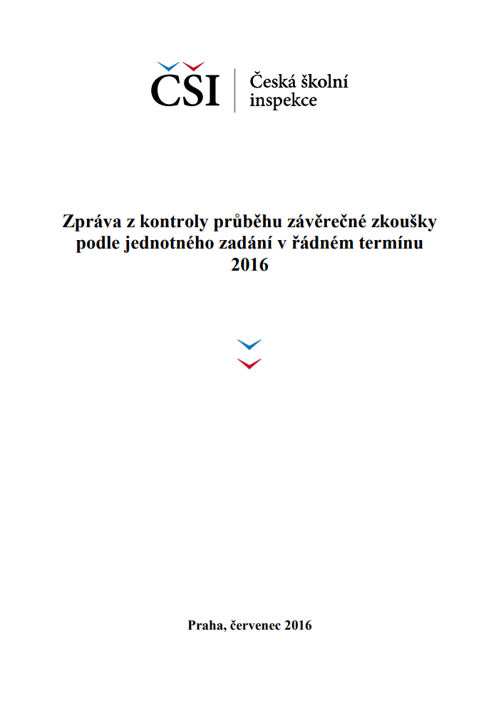 Tematická zpráva - Zpráva z kontroly průběhu závěrečné zkoušky podle jednotného zadání 2016