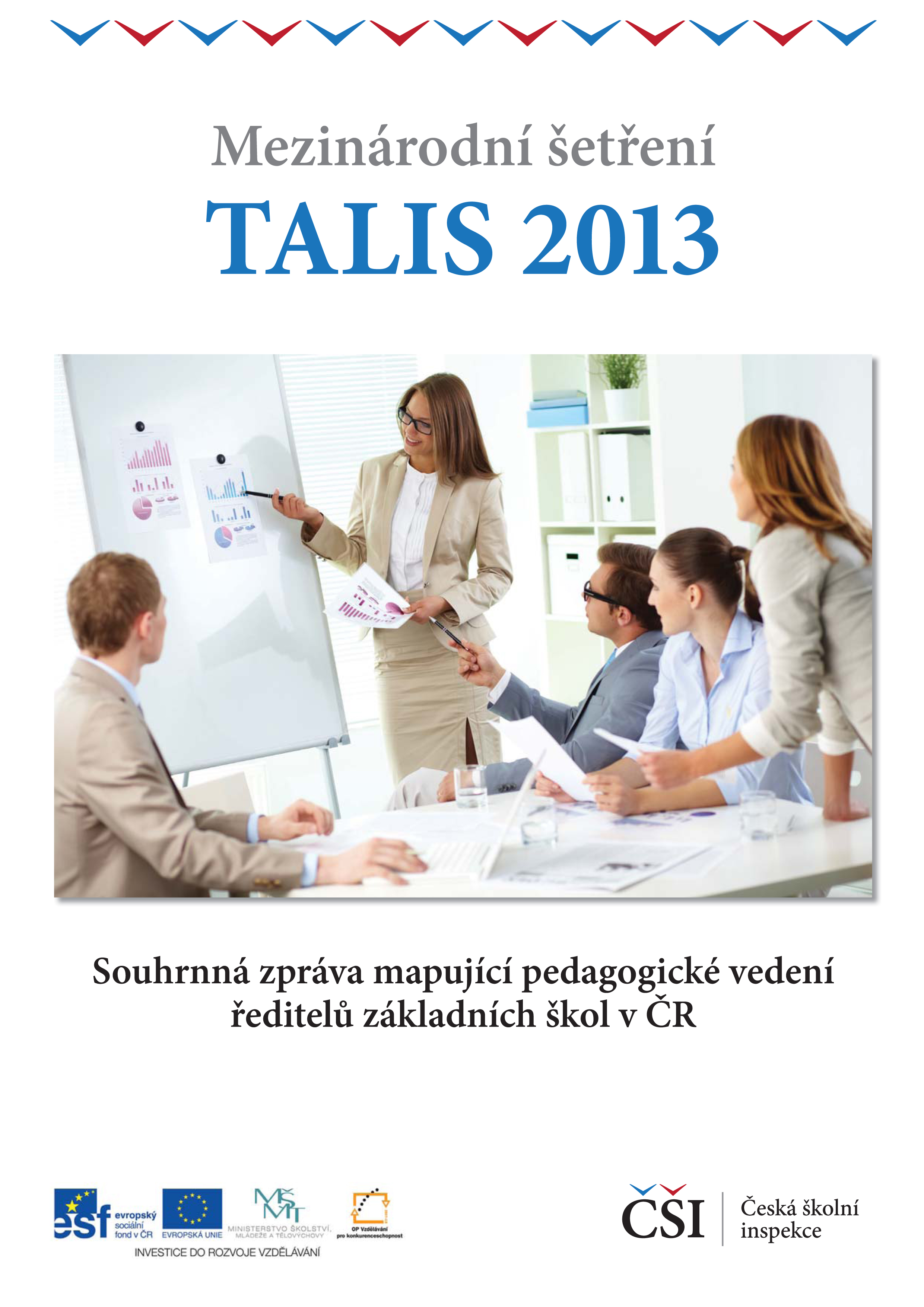 TALIS 2013: Souhrnná zpráva mapující pedagogické vedení ředitelů základních škol v ČR