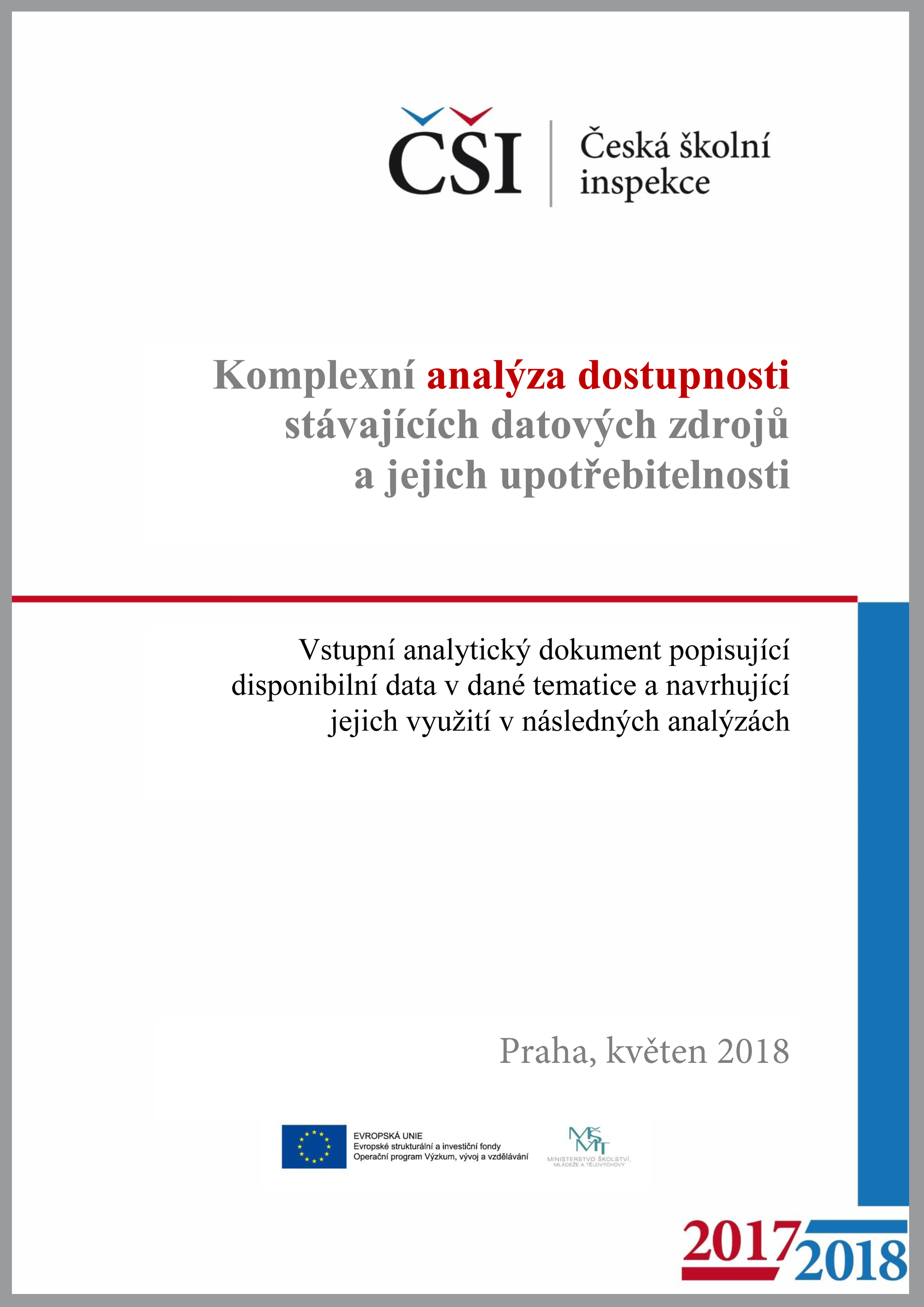 Komplexní analýza dostupnosti stávajících datových zdrojů a jejich upotřebitelnosti