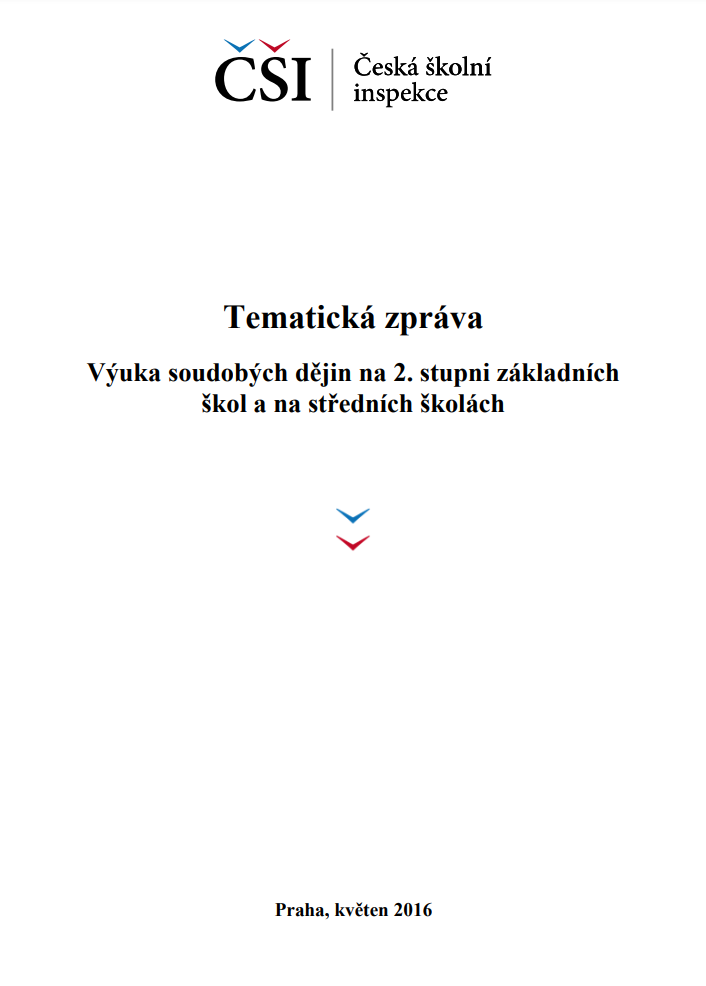 Tematická zpráva – Výuka soudobých dějin na 2. stupni základních škol a na středních školách