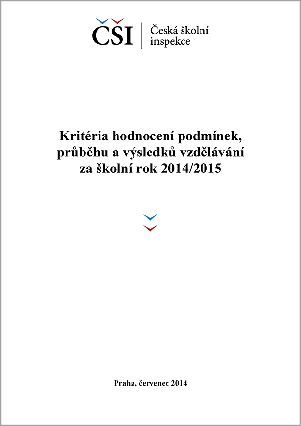 Kritéria hodnocení podmínek, průběhu a výsledků vzdělávání na školní rok 2014/2015