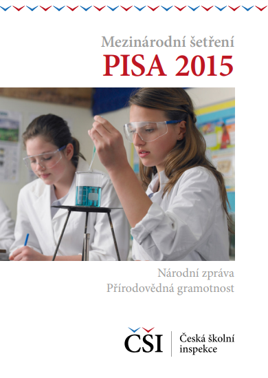 Výsledky PISA 2015 - úroveň patnáctiletých žáků ve vybraných gramotnostech