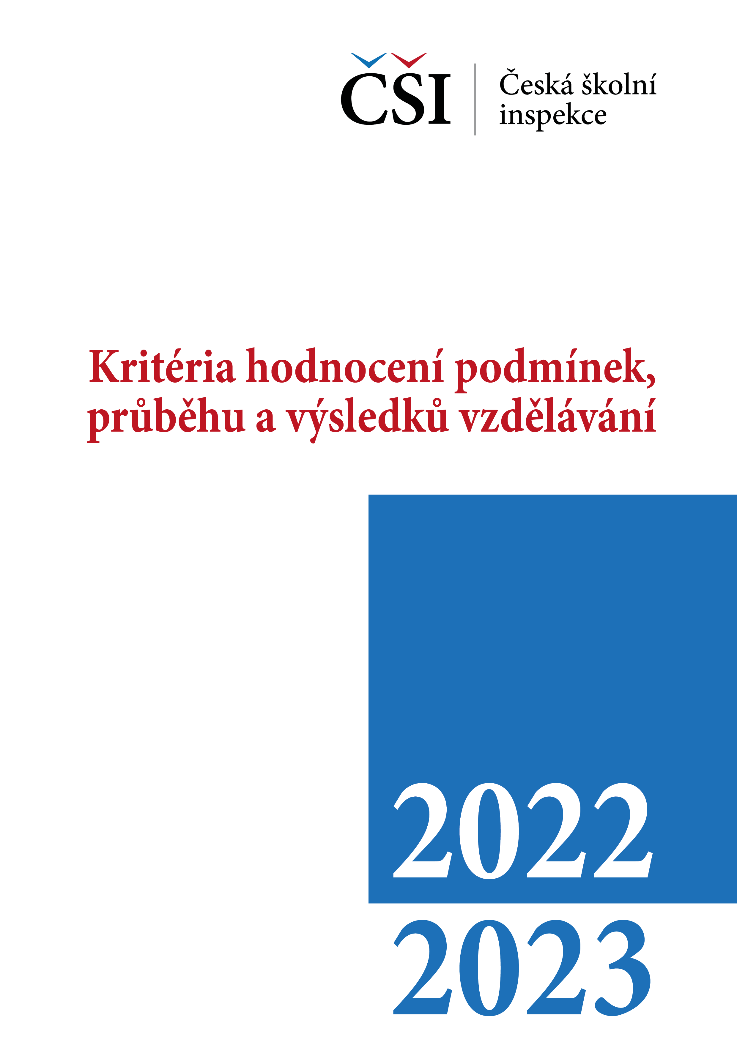 Kritéria hodnocení podmínek, průběhu a výsledků vzdělávání na školní rok 2022/2023