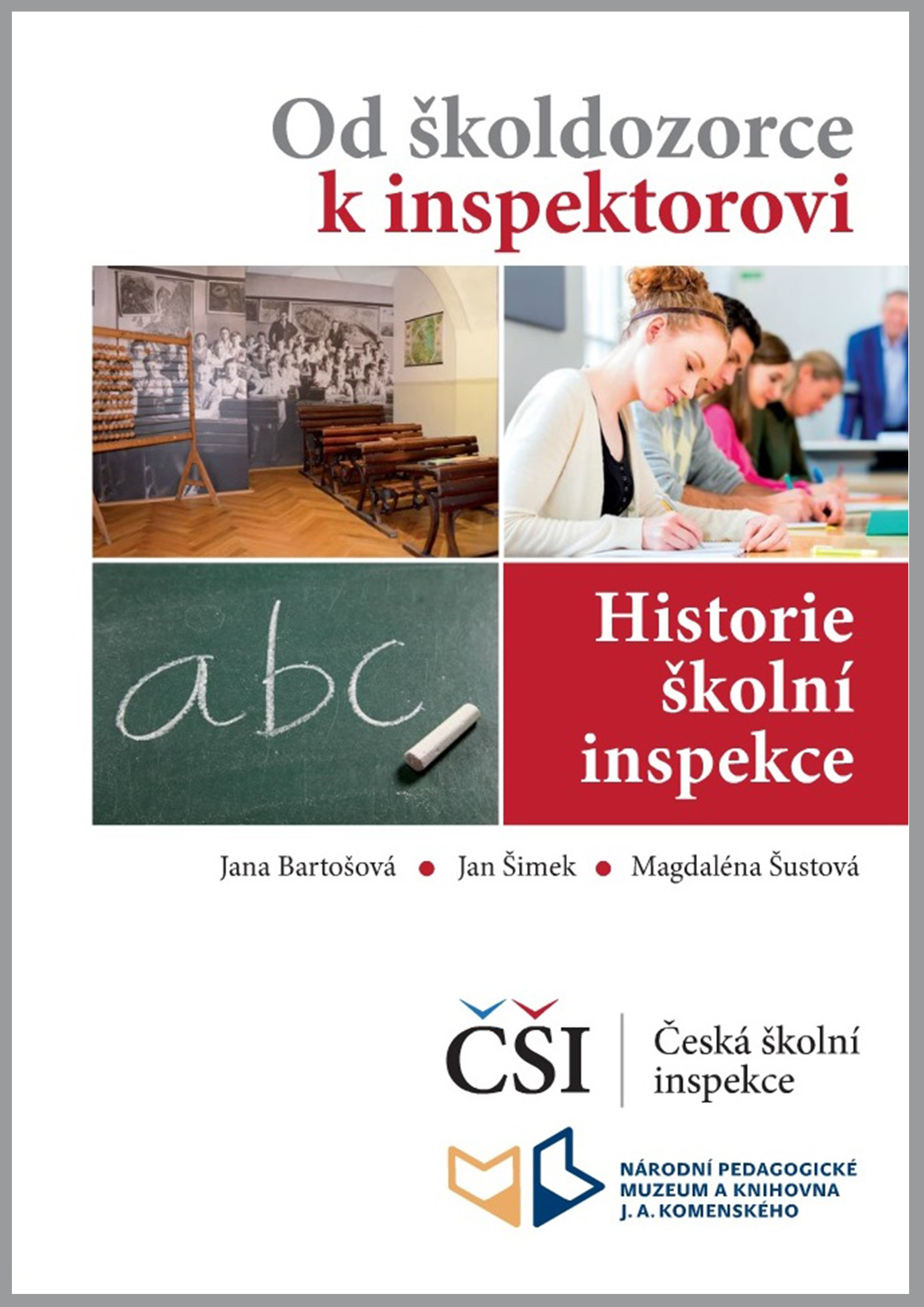 Od školdozorce k inspektorovi. Historie školní inspekce