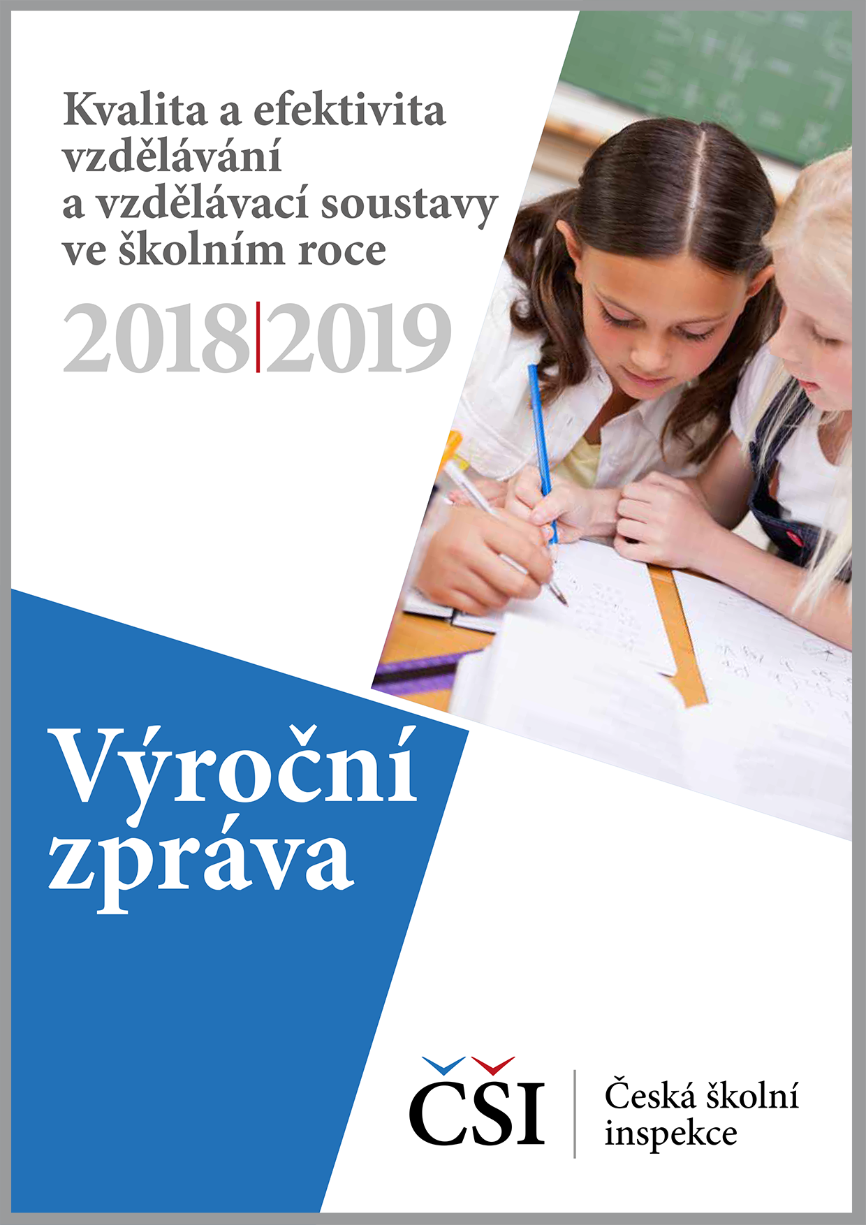 Kvalita a efektivita vzdělávání a vzdělávací soustavy ve školním roce 2018/2019 - výroční zpráva ČŠI