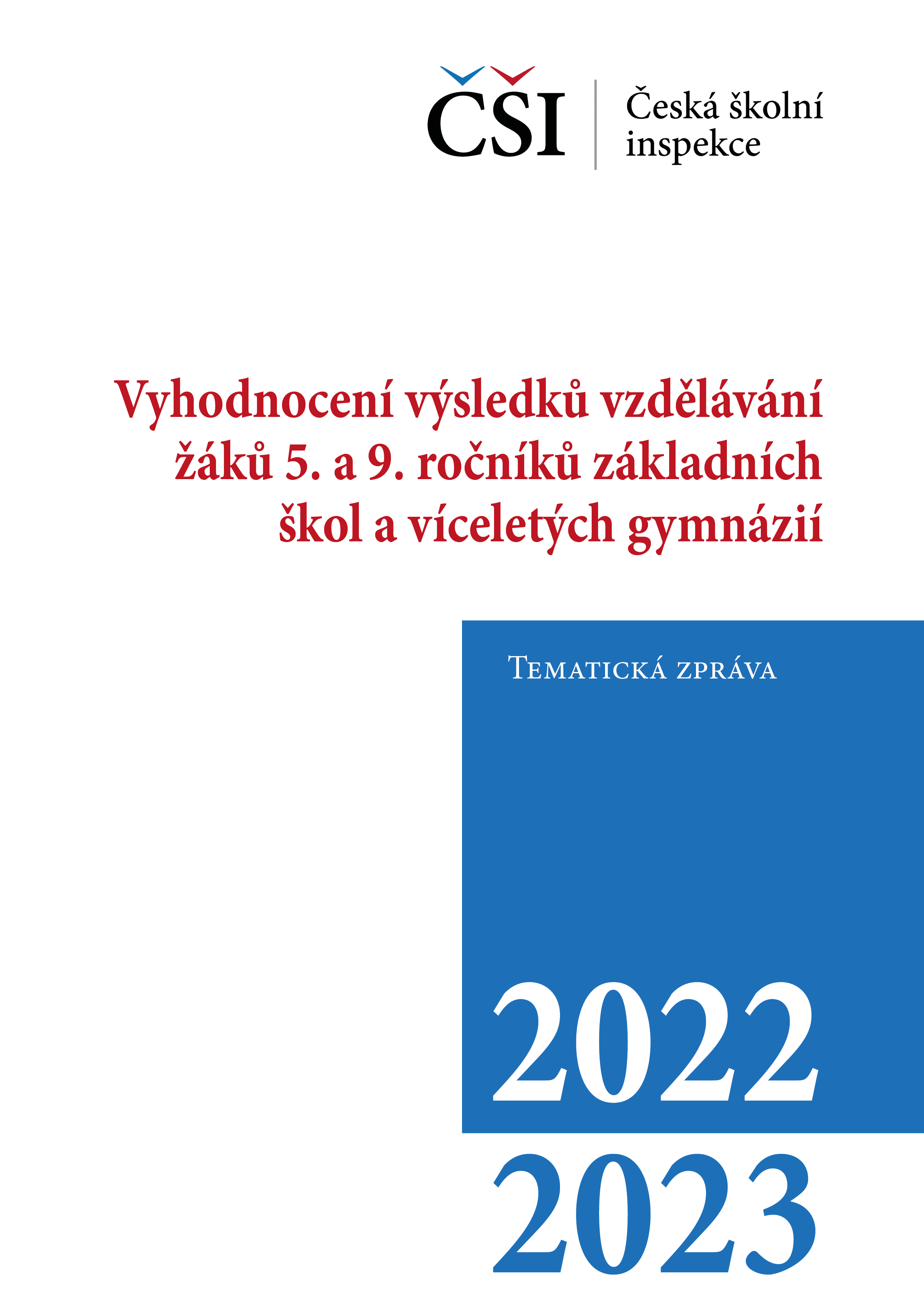 Tematická zpráva – Vyhodnocení výsledků vzdělávání žáků na úrovni 5. a 9. ročníků ZŠ