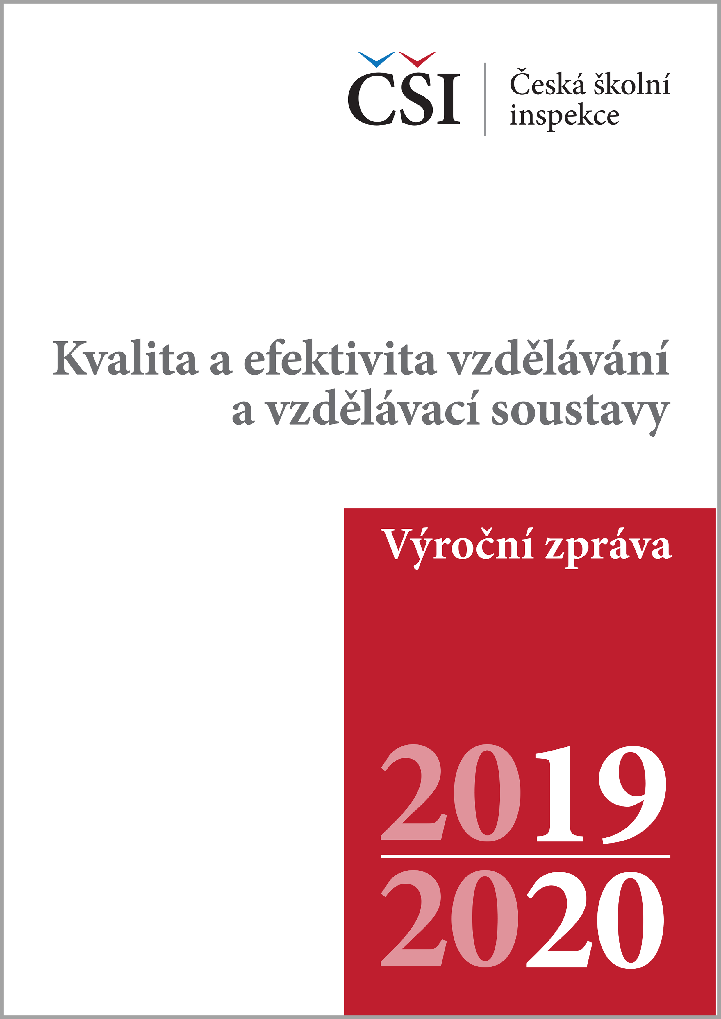 Kvalita a efektivita vzdělávání a vzdělávací soustavy ve školním roce 2019/2020 - výroční zpráva ČŠI