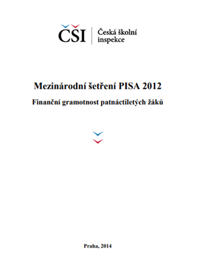 Zpráva z šetření PISA 2012 Finanční gramotnost patnáctiletých žáků