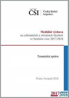 Tematická zpráva - Mediální výchova na ZŠ a SŠ ve školním roce 2017/2018
